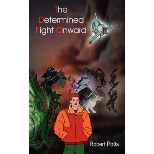 The Determined Fight Onward Paperback, Authorhouse