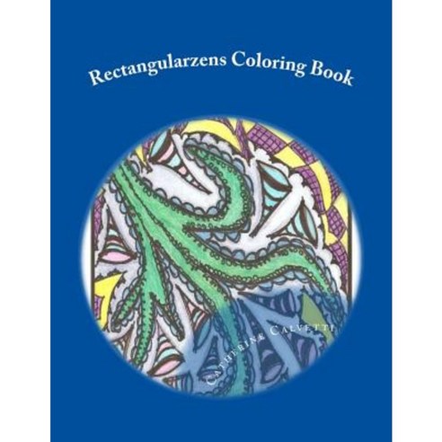 Rectangularzens: Adult Coloring Book Paperback, Createspace Independent Publishing Platform