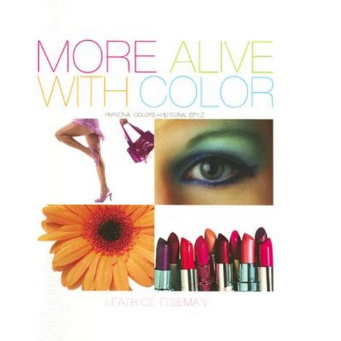 More Alive with Color: Personal Colors--Personal Style Paperback, Capital Books (VA)