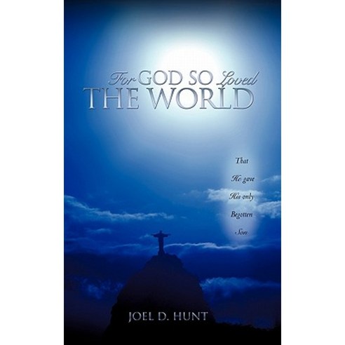 For God So Loved the World Paperback, Xulon Press