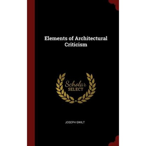 Elements of Architectural Criticism Hardcover, Andesite Press