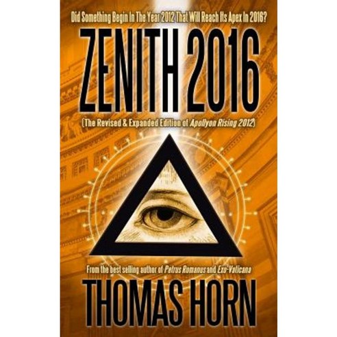 Zenith 2016: Did Something Begin in the Year 2012 That Will Reach Its Apex in 2016? Paperback, Defender Publishing