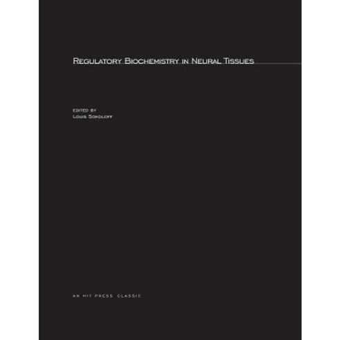 Regulatory Biochemistry in Neural Tissues Paperback, Mit Press