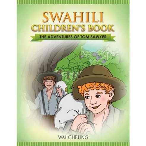 Swahili Children''s Book: The Adventures of Tom Sawyer Paperback, Createspace Independent Publishing Platform