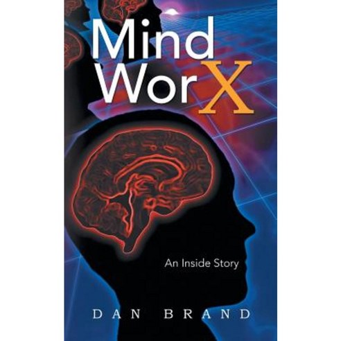 Mind Worx: An Inside Story Paperback, Balboa Press