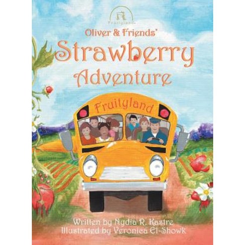 Oliver and Friends'' Strawberry Adventure Hardcover, Saint Michael''s Press