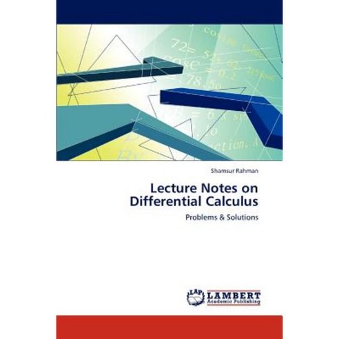 Lecture Notes on Differential Calculus Paperback, LAP Lambert Academic Publishing