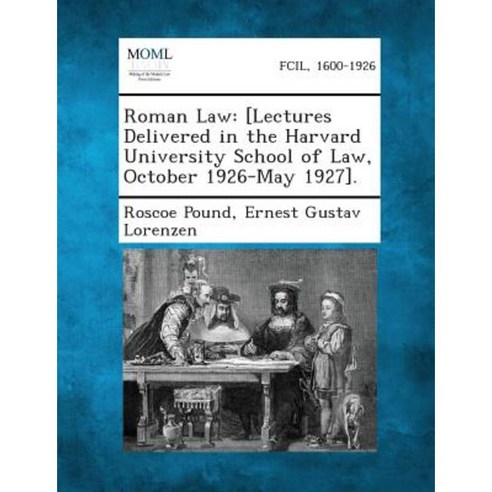 Roman Law: [Lectures Delivered in the Harvard University School of Law October 1926-May 1927]. Paperback, Gale, Making of Modern Law