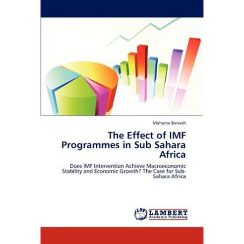 The Effect of IMF Programmes in Sub Sahara Africa Paperback, LAP ...