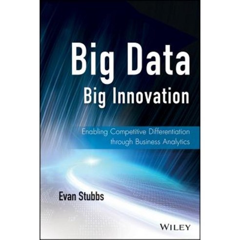 Big Data Big Innovation: Enabling Competitive Differentiation Through Business Analytics Hardcover, Wiley