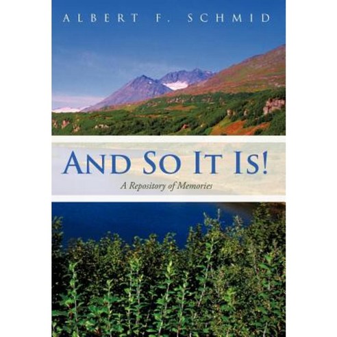 And So It Is!: A Repository of Memories Hardcover, iUniverse