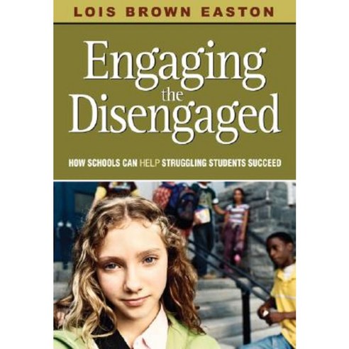Engaging the Disengaged: How Schools Can Help Struggling Students Succeed Paperback, Corwin Publishers