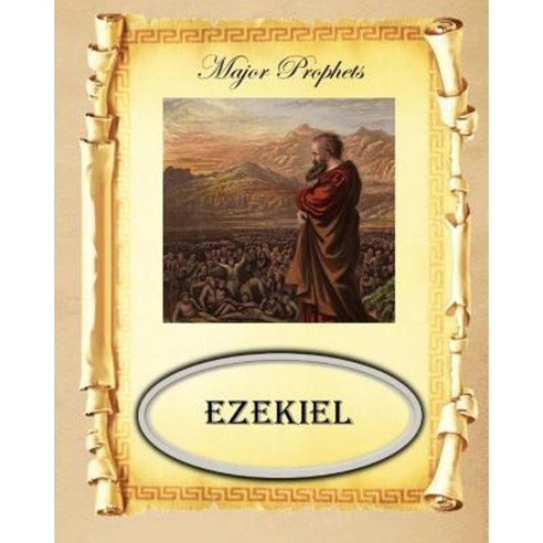 Major Prophets: Book of Ezekiel Paperback, Createspace Independent Publishing Platform