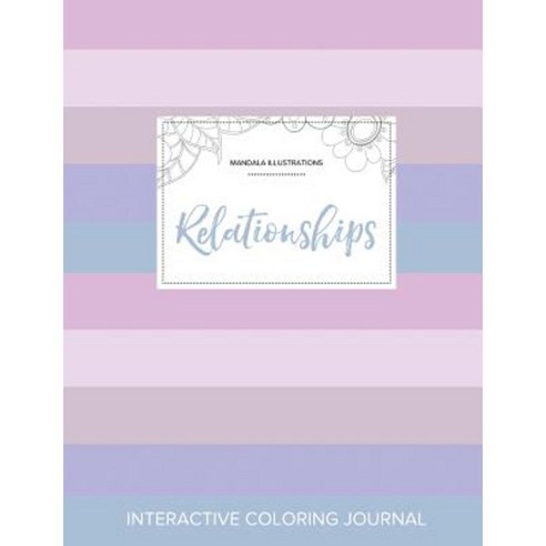 Adult Coloring Journal: Relationships (Mandala Illustrations Pastel Stripes) Paperback, Adult Coloring Journal Press