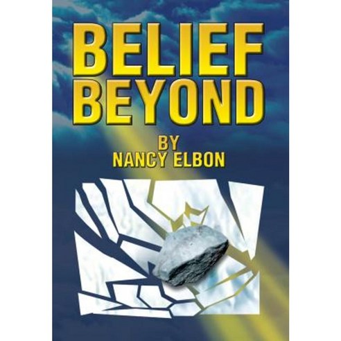 Belief Beyond Hardcover, Xlibris Corporation