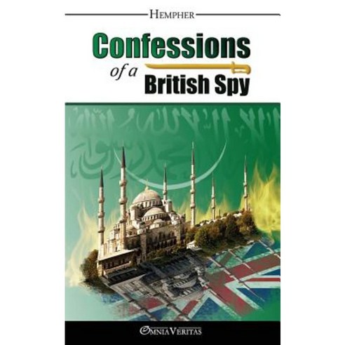 Confessions of a British Spy Paperback, Omnia Veritas Ltd