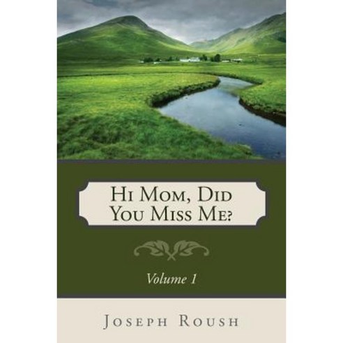 Hi Mom Did You Miss Me? Paperback, Redemption Press