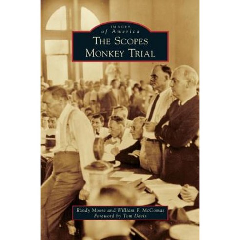 The Scopes Monkey Trial Hardcover, Arcadia Publishing Library Editions