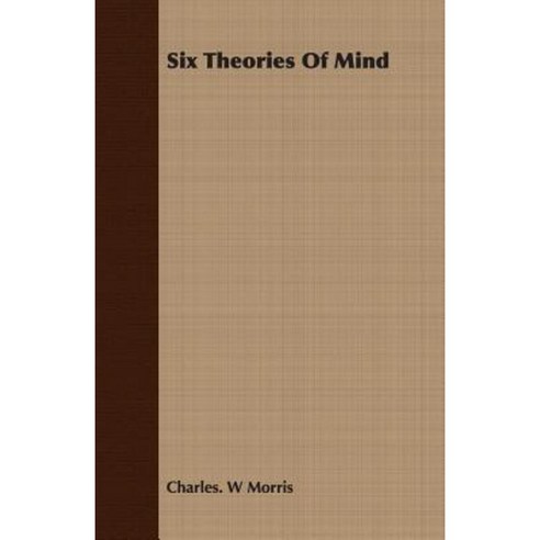 Six Theories of Mind Paperback, Walton Press