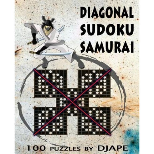 Diagonal Sudoku Samurai X: 100 Puzzles Paperback, Createspace Independent Publishing Platform
