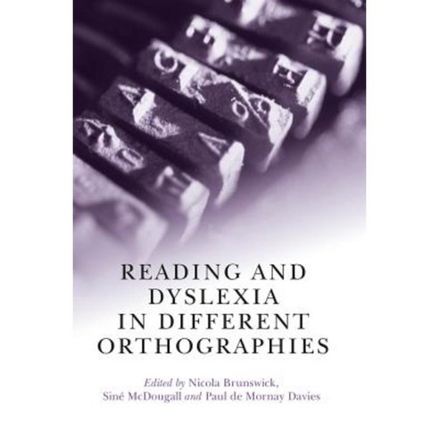 Reading and Dyslexia in Different Orthographies Paperback, Psychology Press