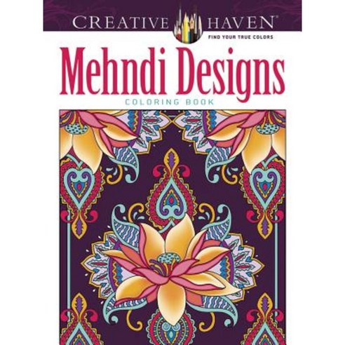 Creative Haven Mehndi Designs Collection Coloring Book Paperback, Dover Publications