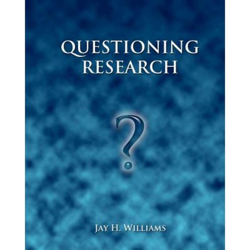 Questioning Research Paperback, Createspace Independent Publishing Platform