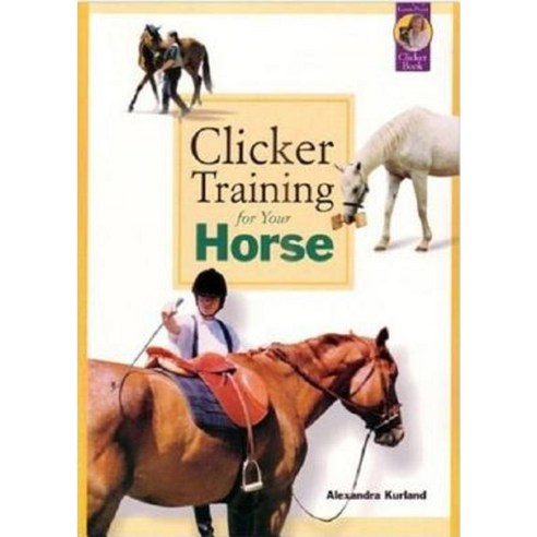 Clicker Training for Your Horse Paperback, Sunshine Books (VA)
