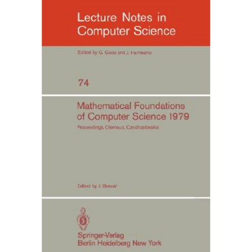 Mathematical Foundations of Computer Science 1979: 8th Symposium Olomouc Czechoslovakia September 3-7 1979. Proceedings Paperback, Springer