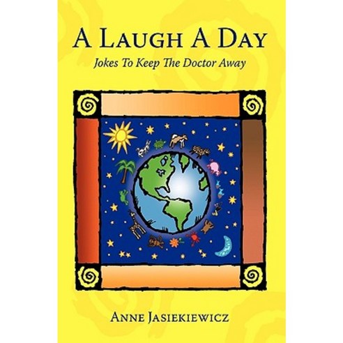A Laugh a Day: Jokes to Keep the Doctor Away Hardcover, Authorhouse