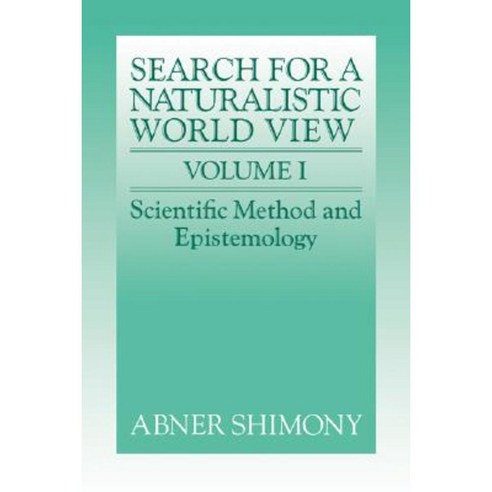 The Search for a Naturalistic World View: Volume 1 Hardcover, Cambridge University Press
