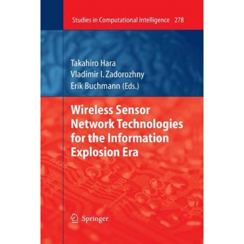 Wireless Sensor Network Technologies for the Information Explosion Era Paperback, Springer