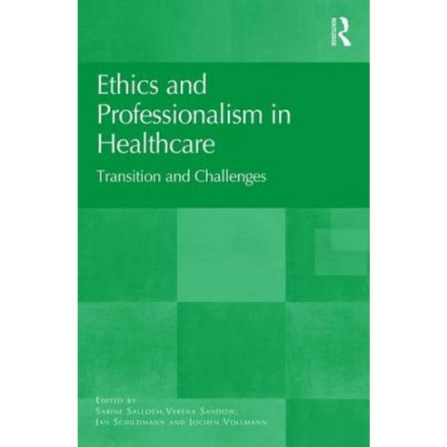 Ethics and Professionalism in Healthcare: Transition and Challenges Hardcover, Routledge