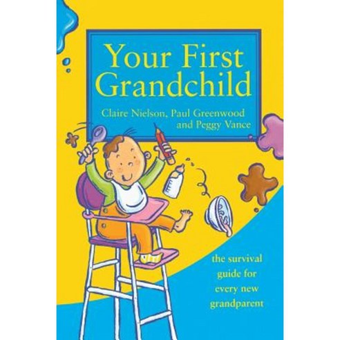 Your First Grandchild: Useful Touching and Hilarious Guide for First-Time Grandparents Paperback, Thorsons