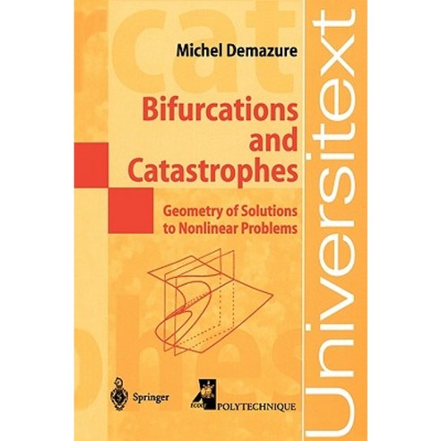 Bifurcations and Catastrophes: Geometry of Solutions to Nonlinear Problems Paperback, Springer