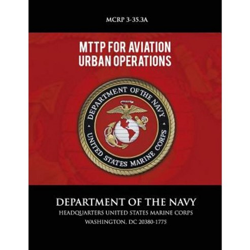 Mttp for Aviation Urban Operations Paperback, Createspace Independent Publishing Platform