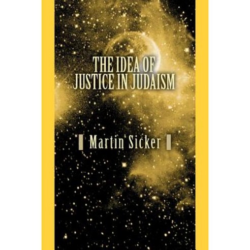 The Idea of Justice in Judaism Paperback, iUniverse