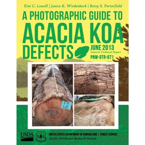 A Photographic Guide to Acacia Koa Defects Paperback, Createspace Independent Publishing Platform