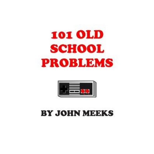 101 Old School Problems Paperback, Createspace Independent Publishing Platform