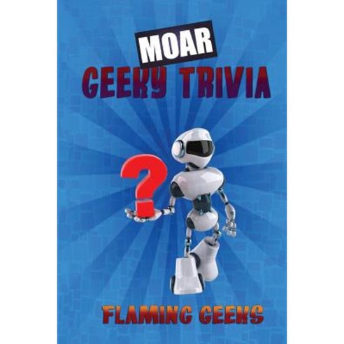 Moar Geeky Trivia Paperback, Createspace Independent Publishing Platform