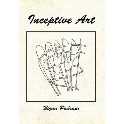 Inceptive Art Hardcover, Xlibris Corporation