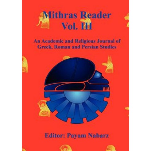 Mithras Reader Vol 3: An Academic and Religious Journal of Greek Roman ...