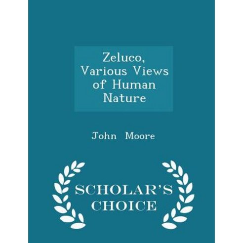 Zeluco Various Views of Human Nature - Scholar''s Choice Edition Paperback