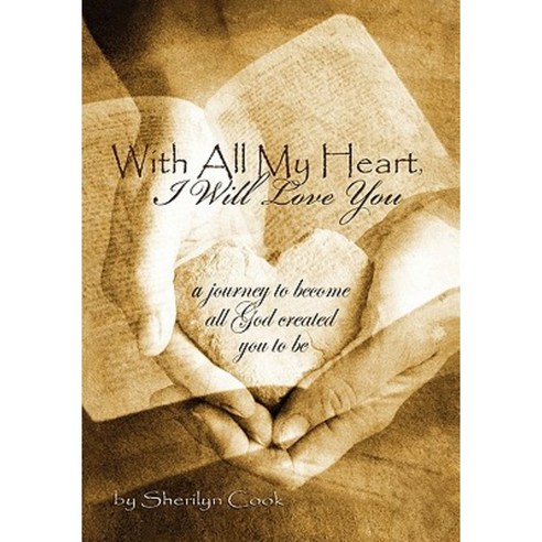 With All My Heart I Will Love You Paperback, Xlibris Corporation