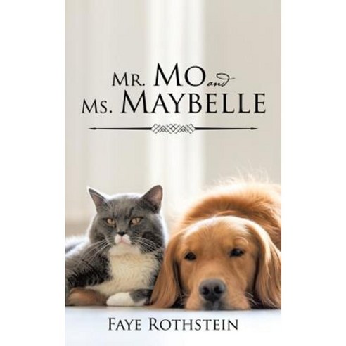 Mr. Mo and Ms. Maybelle Paperback, Authorhouse