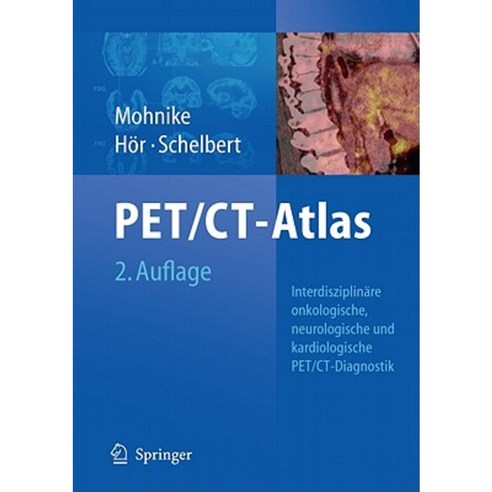 Oncologic and Cardiologic Pet/CT-Diagnosis: An Interdisciplinary Atlas and Manual [With DVD ROM] Hardcover, Springer