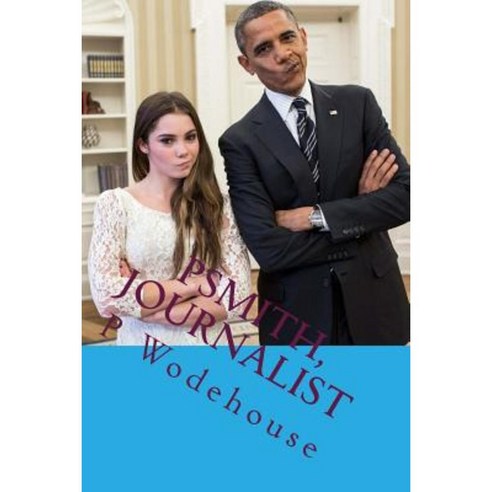 Psmith Journalist: The Most Popular Humor Book Paperback, Createspace Independent Publishing Platform