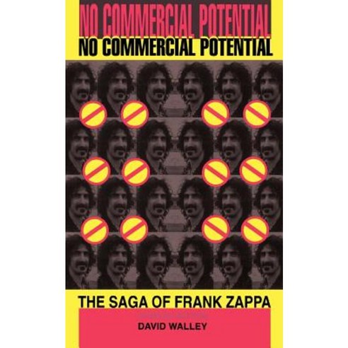 No Commercial Potential: The Saga of Frank Zappa Paperback, Da Capo Press