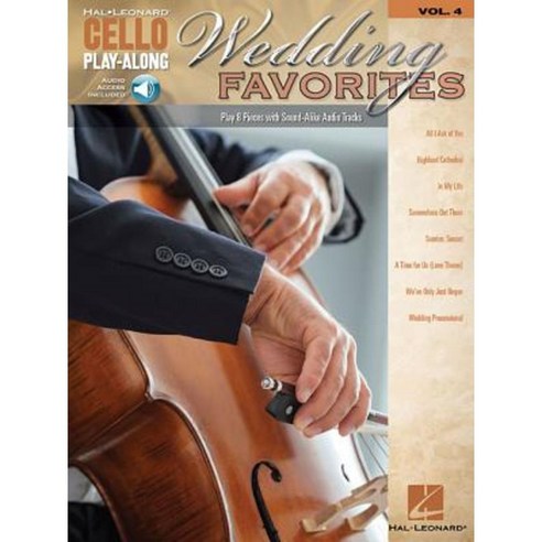 Wedding Favorites: Cello Play-Along Volume 4 Hardcover, Hal Leonard Publishing Corporation