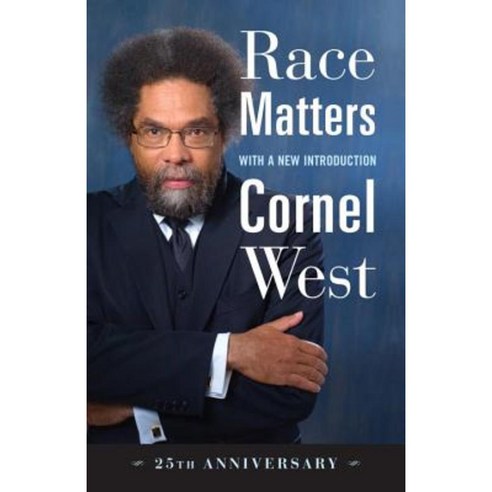 Race Matters 25th Anniversary: With a New Introduction Paperback, Beacon Press